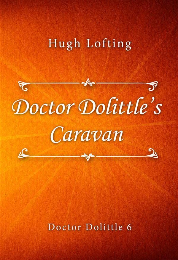 Doctor Dolittle‘s Caravan