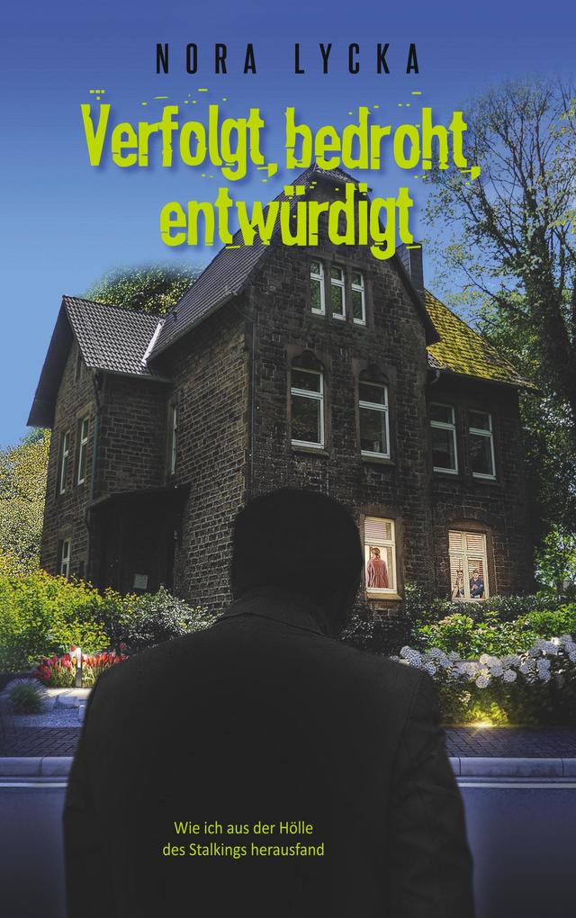 Verfolgt bedroht entwürdigt