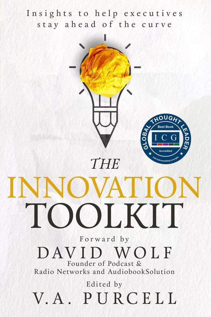 The Innovation Toolkit: Insights to help executives stay ahead of the curve