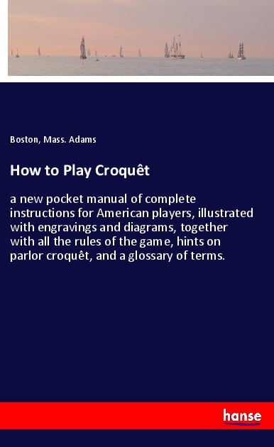 How to Play Croquêt