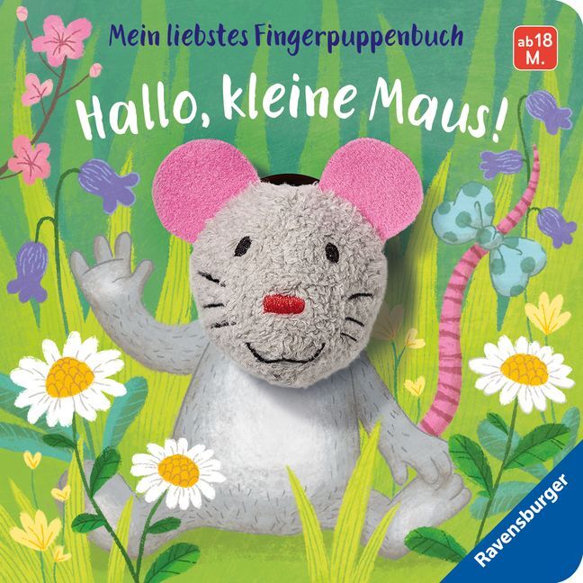 Mein liebstes Fingerpuppenbuch: Hallo kleine Maus!