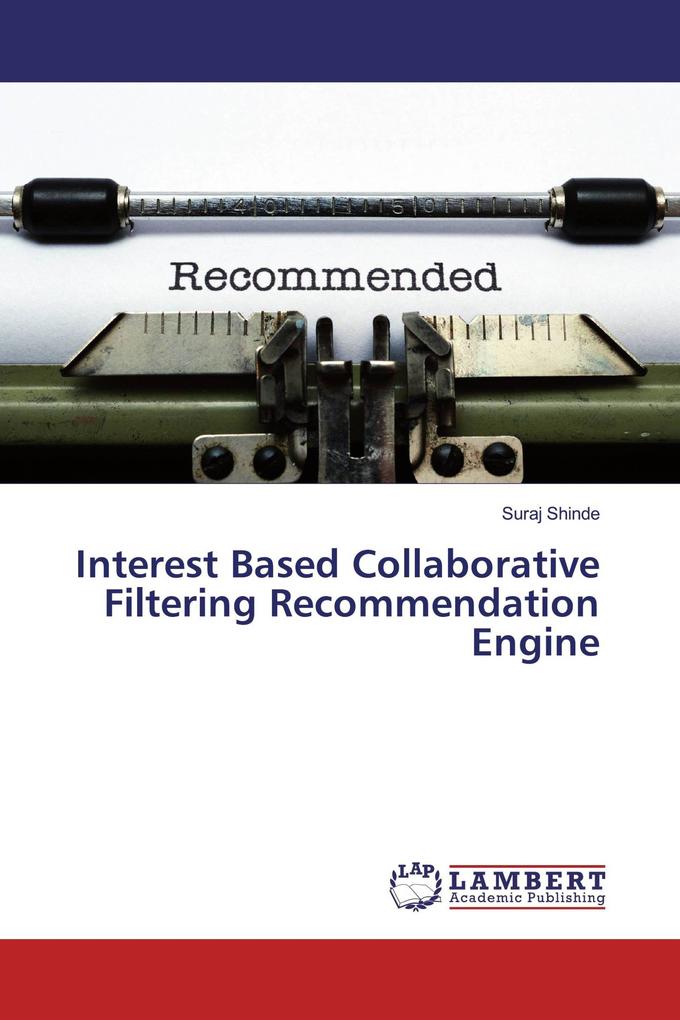 Interest Based Collaborative Filtering Recommendation Engine