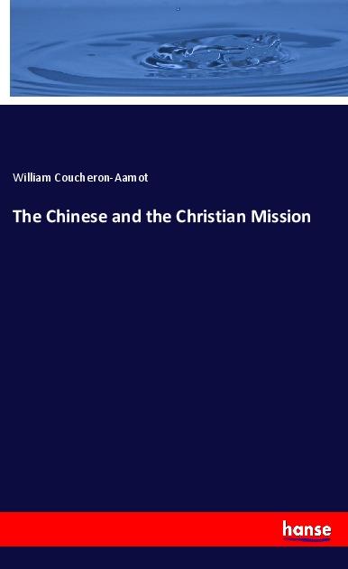 The Chinese and the Christian Mission