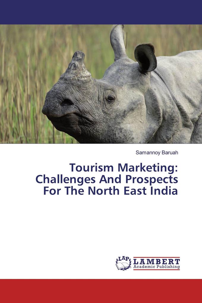 Tourism Marketing: Challenges And Prospects For The North East India