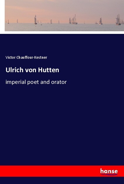 Ulrich von Hutten - Victor Chauffour-Kestner