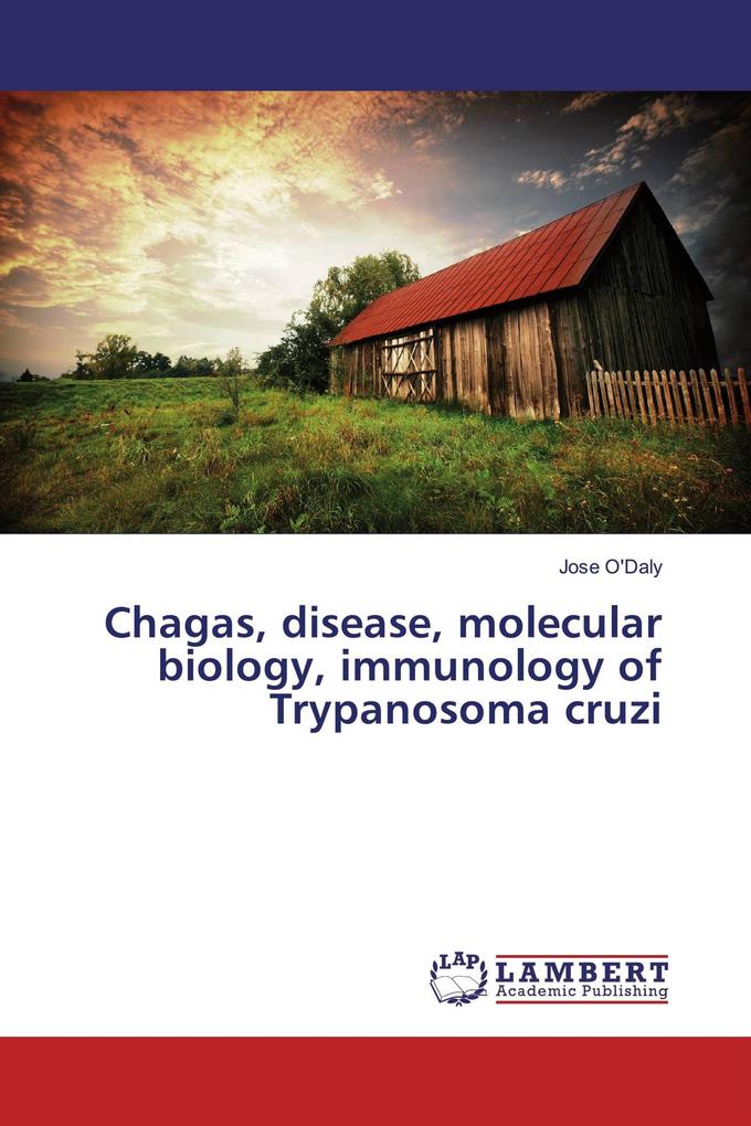 Chagas disease molecular biology immunology of Trypanosoma cruzi