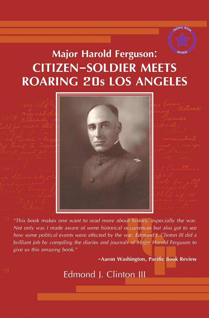 Major Harold Ferguson: Citizen-Soldier Meets Roaring 20S Los Angeles
