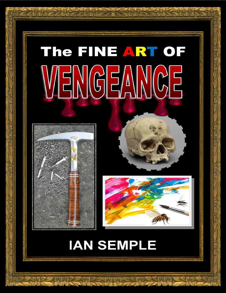 The Fine Art of Vengeance