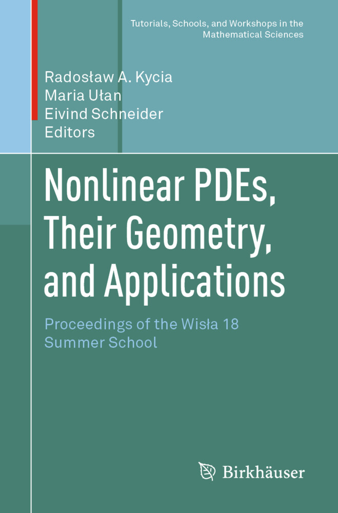Nonlinear PDEs Their Geometry and Applications