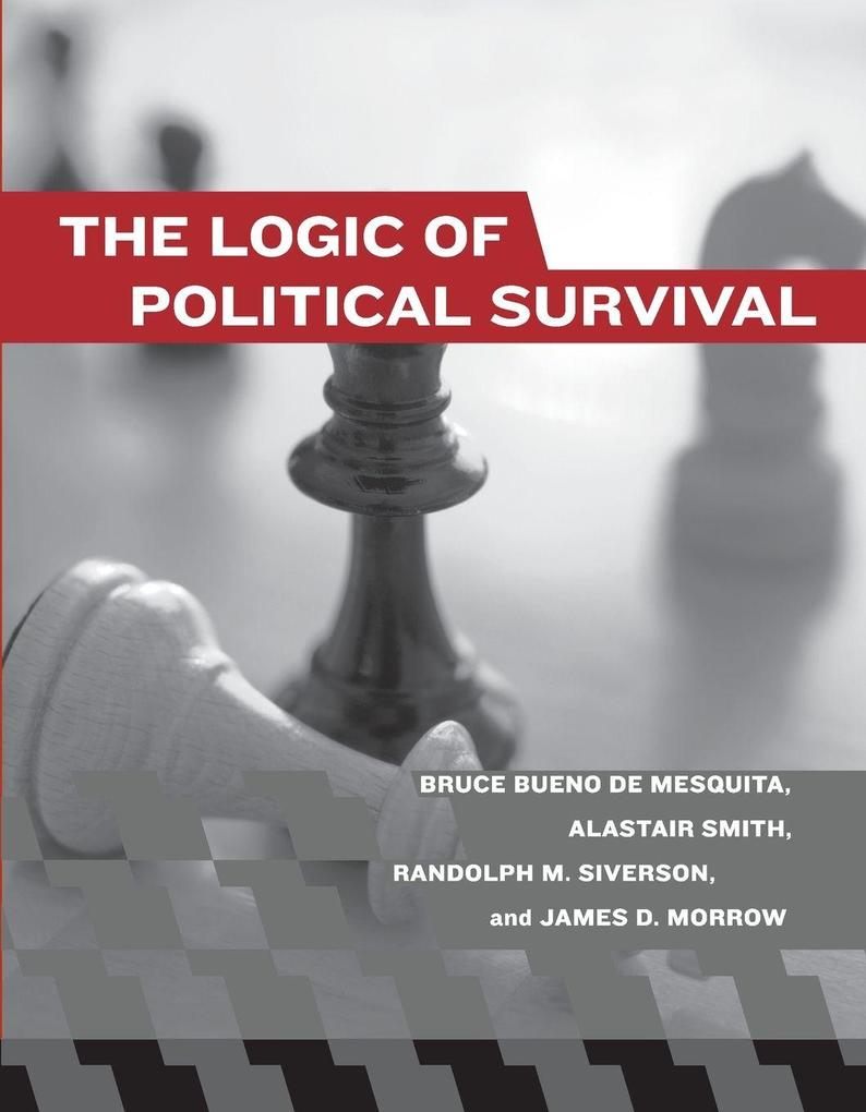 Mit Press The Logic Of Political Survival