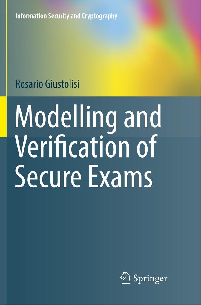 Modelling and Verification of Secure Exams