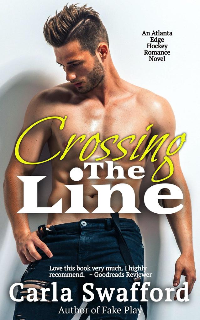 Crossing The Line (An Atlanta Edge Hockey Novel)