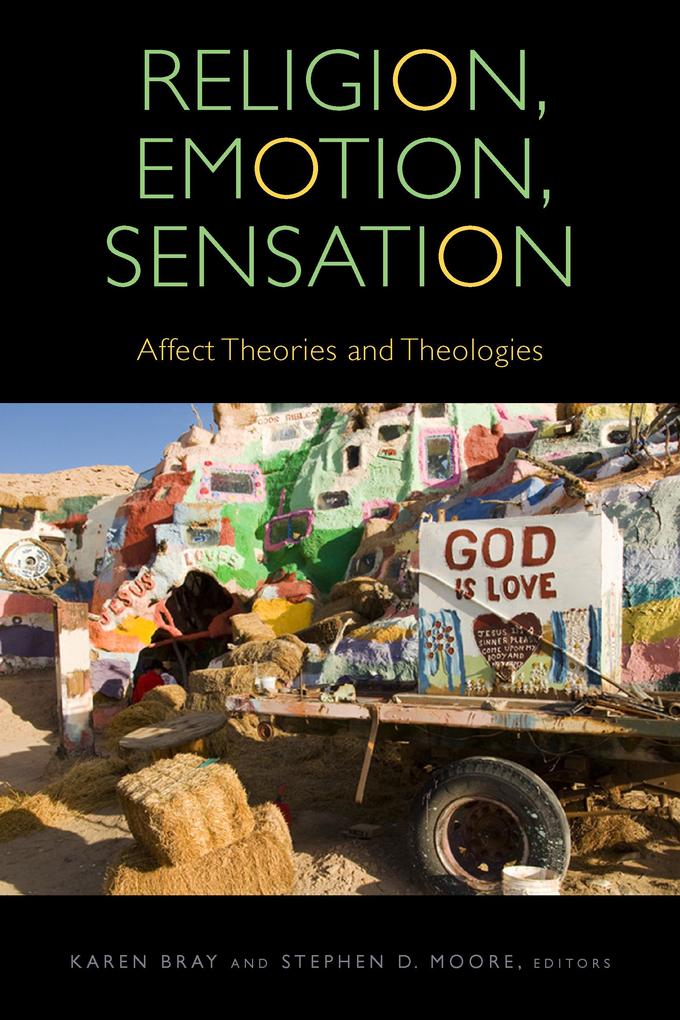 Religion Emotion Sensation: Affect Theories and Theologies