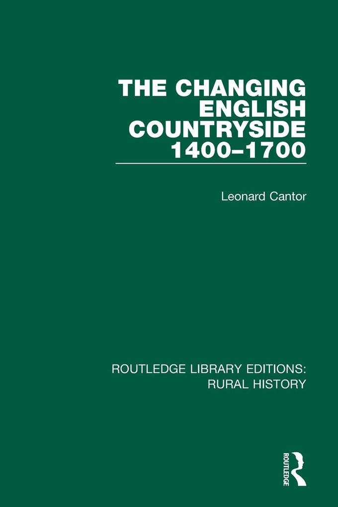 The Changing English Countryside 1400-1700