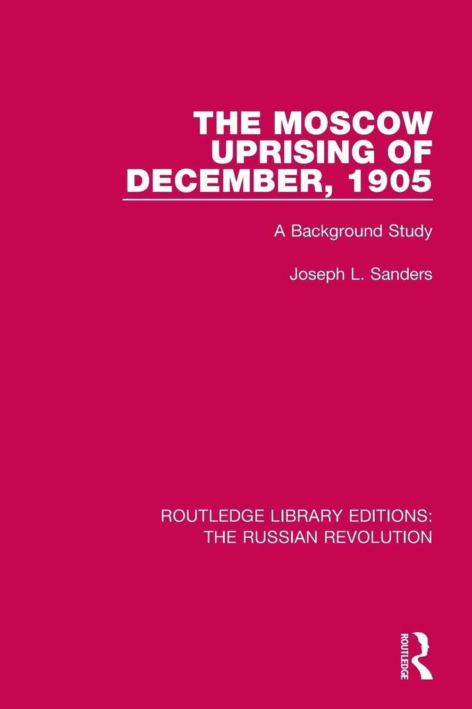 The Moscow Uprising of December 1905