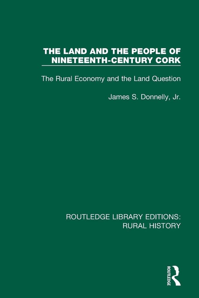 The Land and the People of Nineteenth-Century Cork
