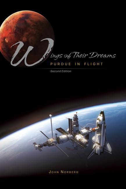 Wings of Their Dreams: Purdue in Flight Second Edition