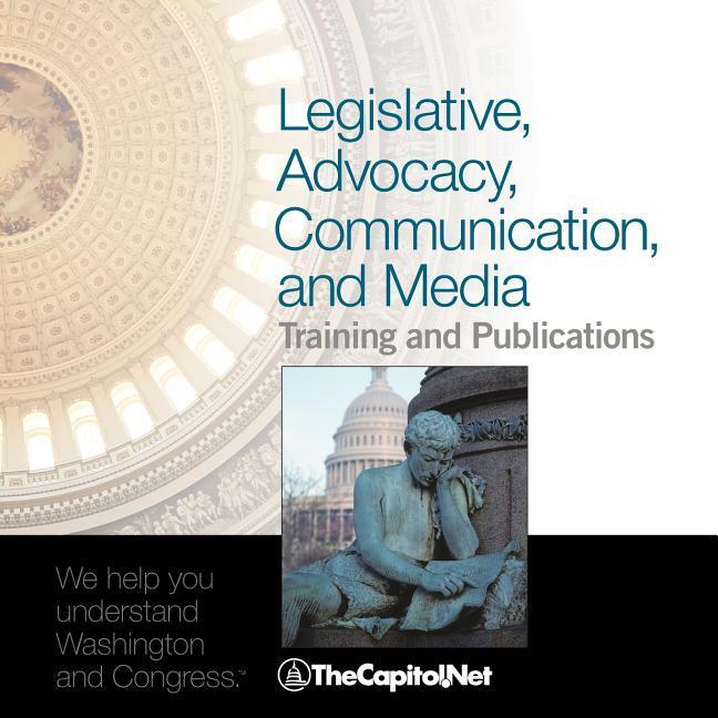 Legislative Advocacy Communication and Media Training and Publications: TheCapitol.Net‘s Catalog
