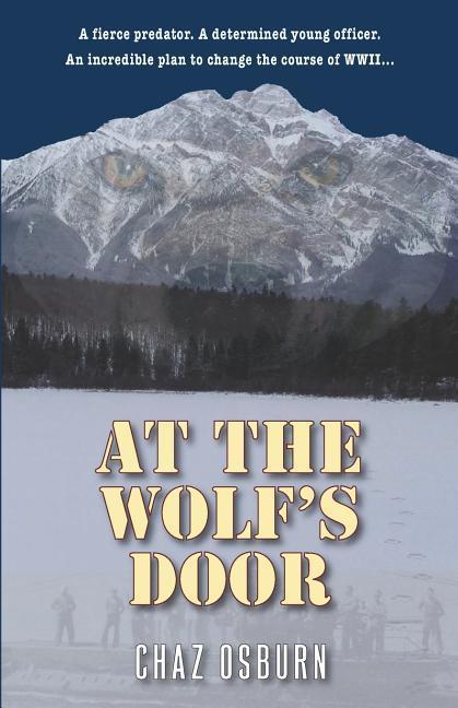 At the Wolf‘s Door: A Novel of WWII