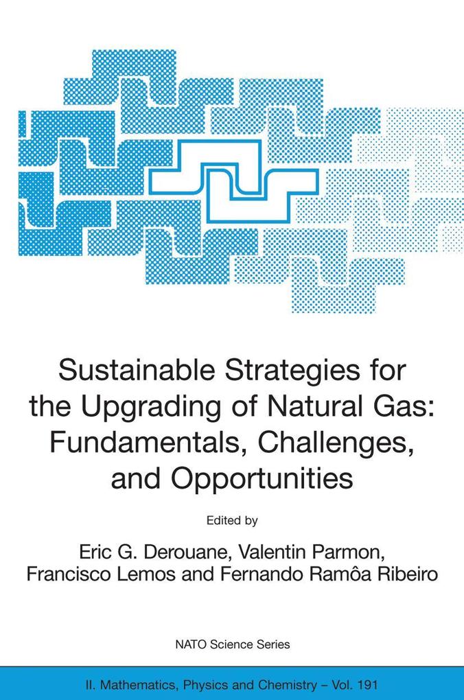 Sustainable Strategies for the Upgrading of Natural Gas: Fundamentals Challenges and Opportunities