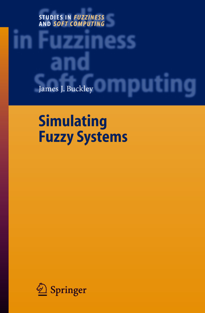 Simulating Fuzzy Systems - James J. Buckley