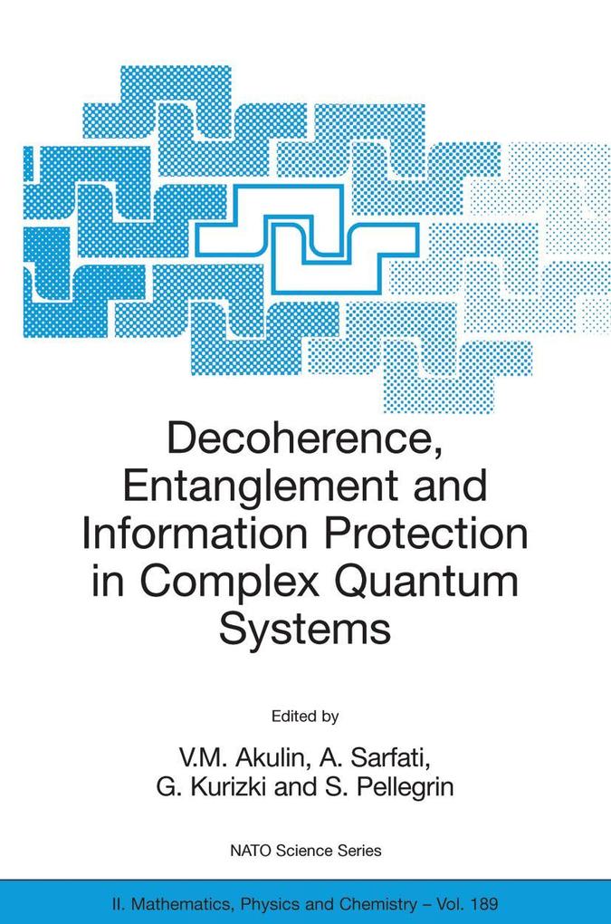 Decoherence Entanglement and Information Protection in Complex Quantum Systems