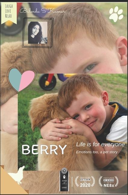 Berry: Life is for everyone Emotions too A pet story....