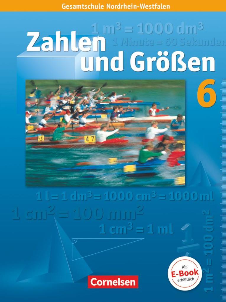 Zahlen und Größen 6. Schülerbuch. Nordrhein-Westfalen Ausgabe N - Ilona Gabriel/ Martina Verhoeven/ Udo Wennekers/ Ralf Wimmers