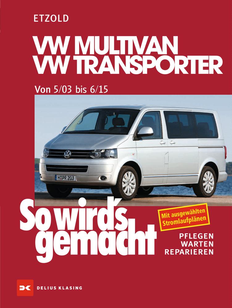 So wird‘s gemacht.VW Multivan- VW Transporter 5/03 - 6/15