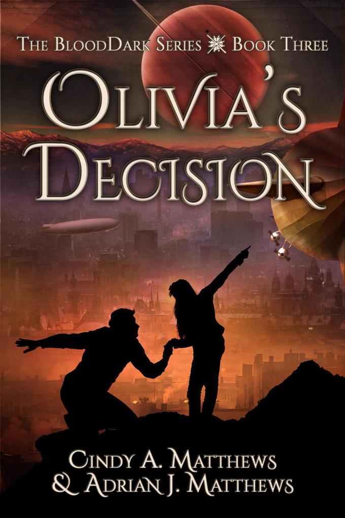 Olivia‘s Decision (The BloodDark #3)