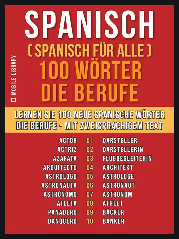 Spanisch ( Spanisch für Alle ) 100 Wörter - Die Berufe