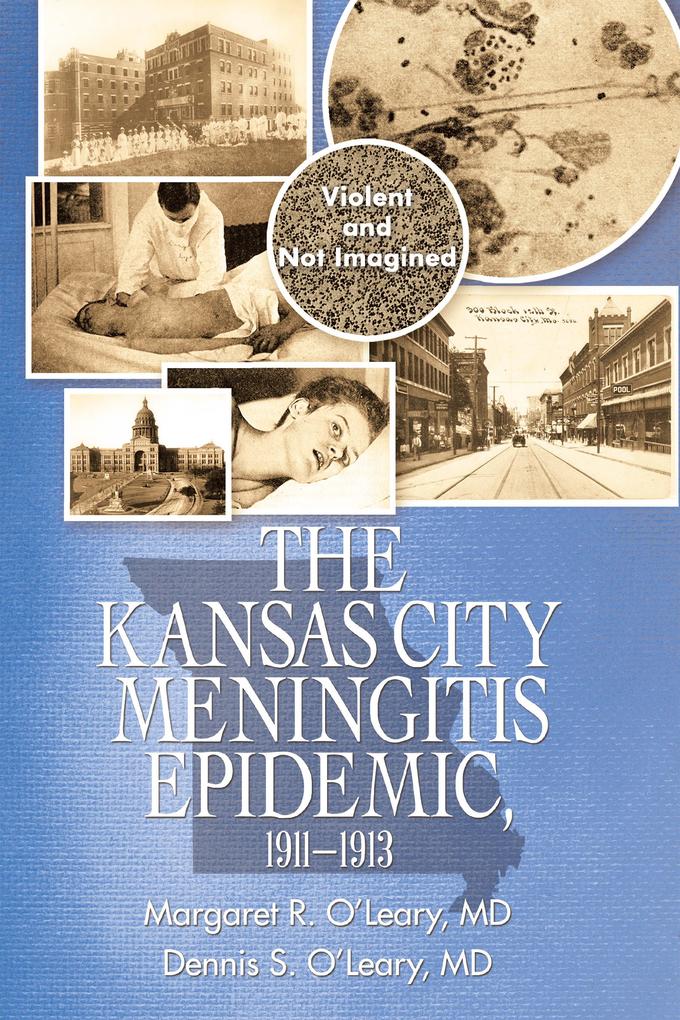 The Kansas City Meningitis Epidemic 1911-1913