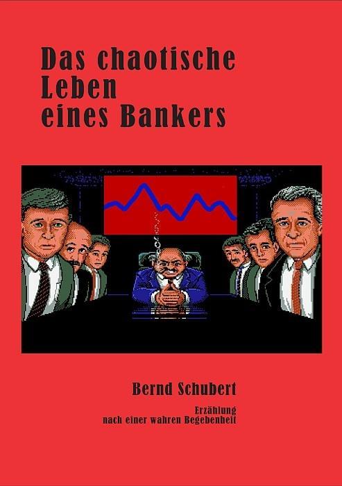 Das chaotische Leben eines Bankers
