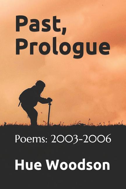 Past Prologue: Poems: 2003-2006