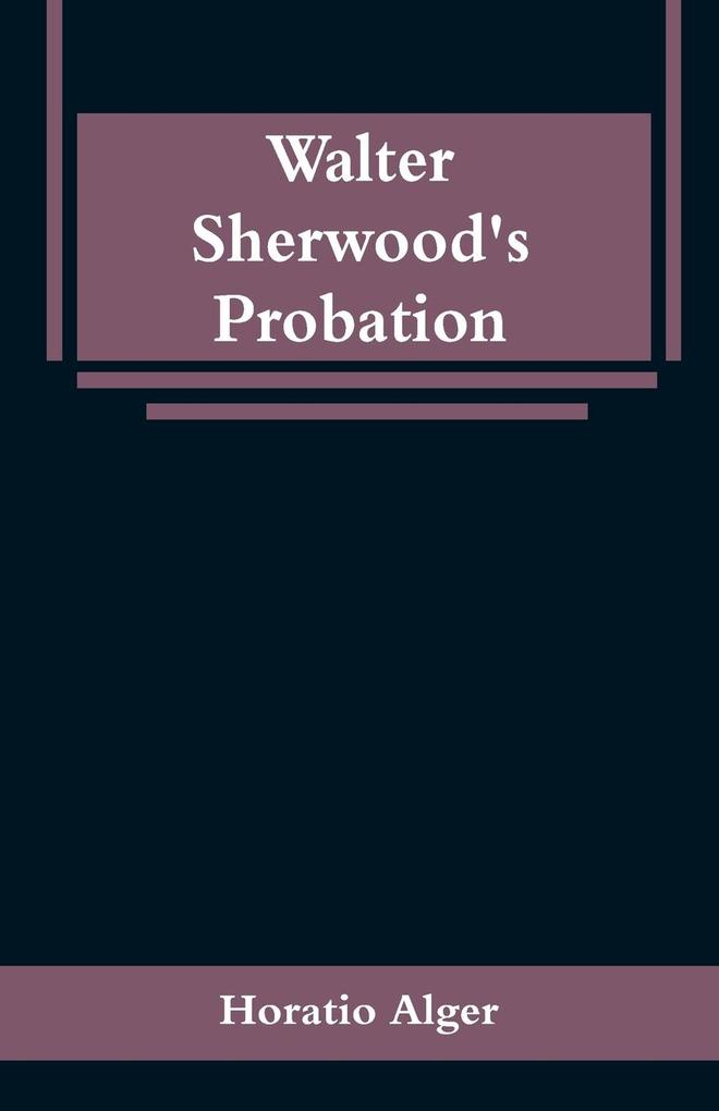 Walter Sherwood's Probation