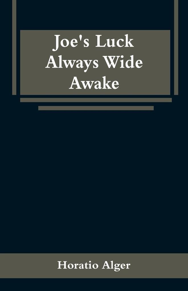 Joe's Luck Always Wide Awake