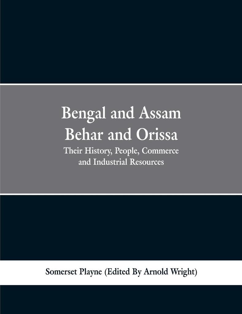 Bengal and Assam Behar and Orissa