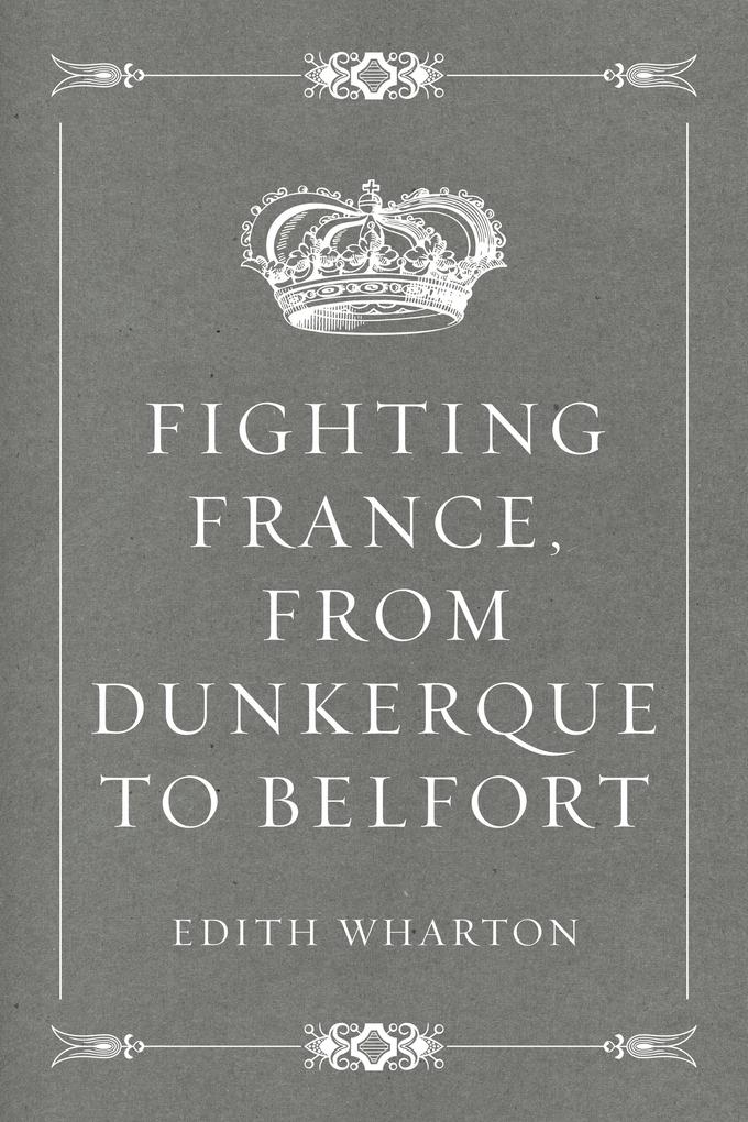 Fighting France from Dunkerque to Belfort