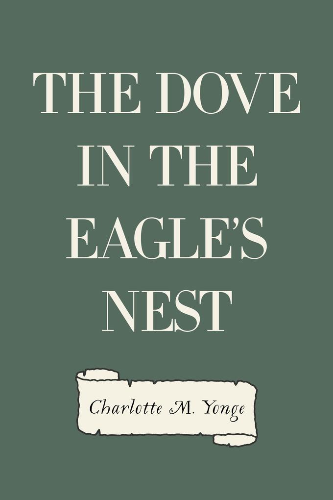 The Dove in the Eagle‘s Nest