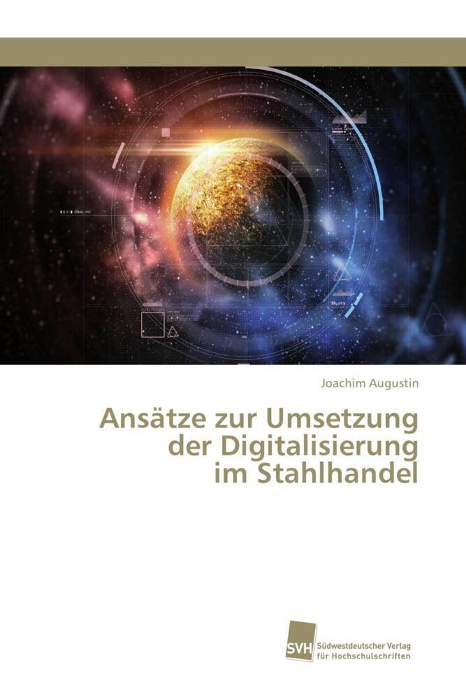 Ansätze zur Umsetzung der Digitalisierung im Stahlhandel