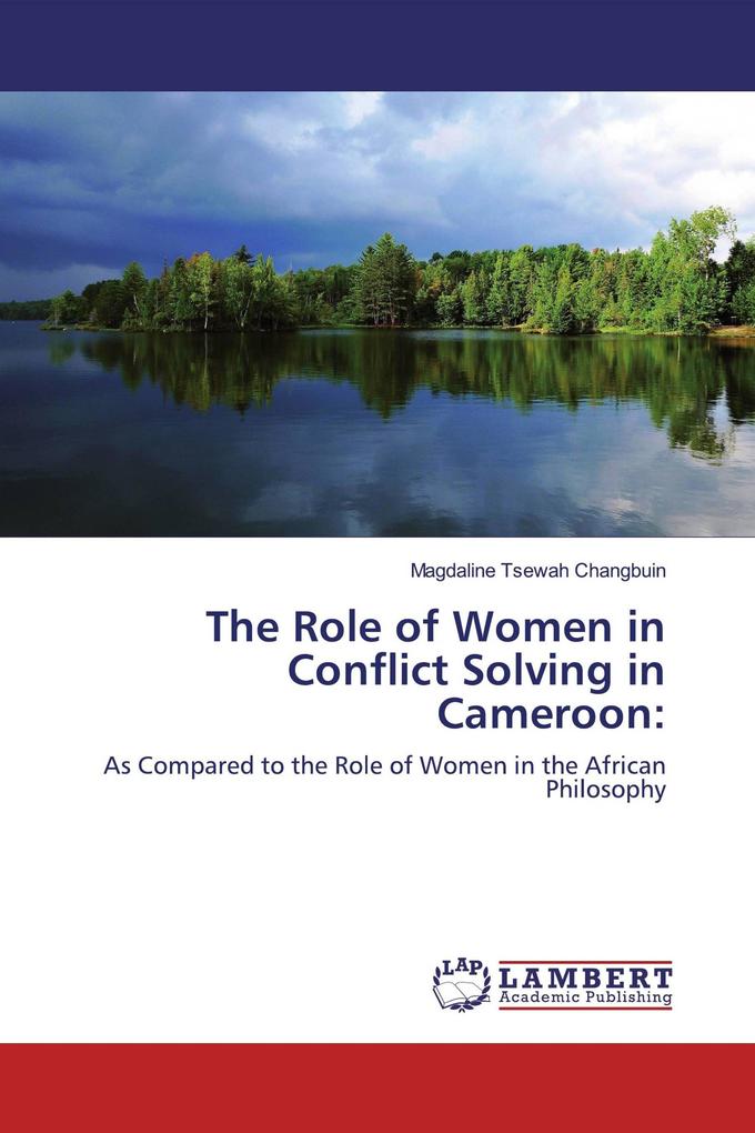 The Role of Women in Conflict Solving in Cameroon:
