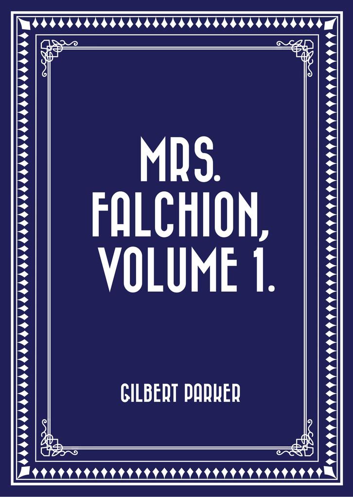 Mrs. Falchion Volume 1.