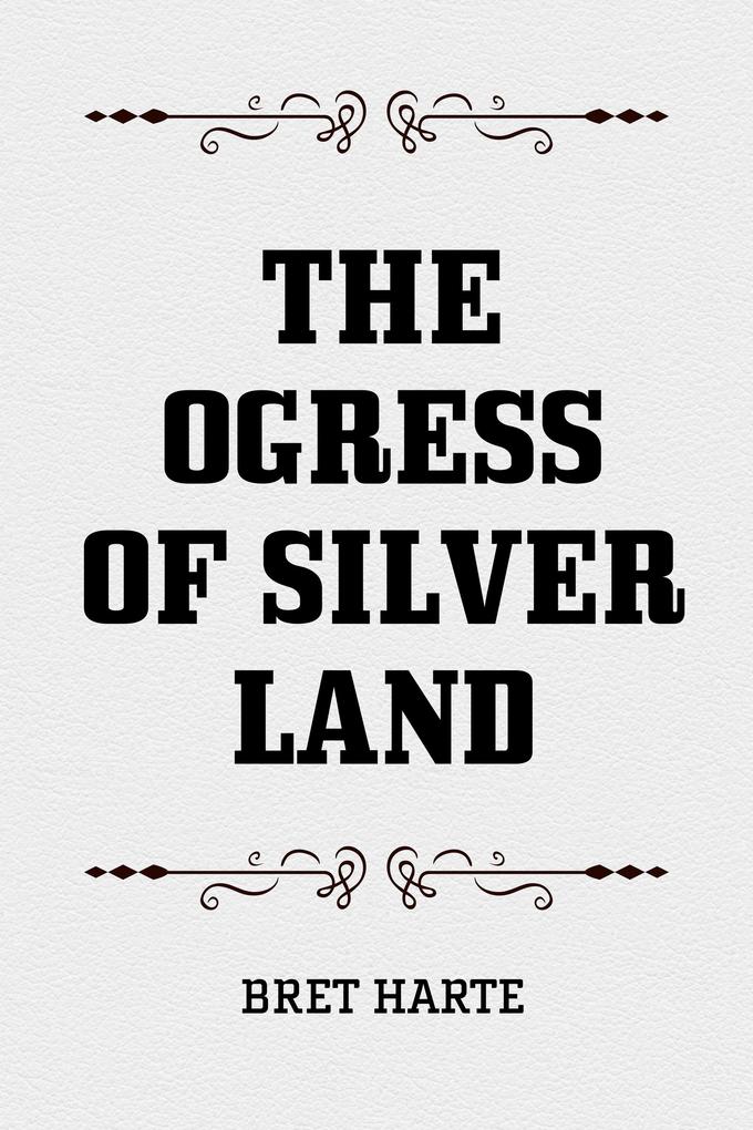The Ogress of Silver Land