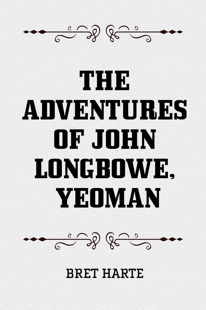The Adventures of John Longbowe Yeoman