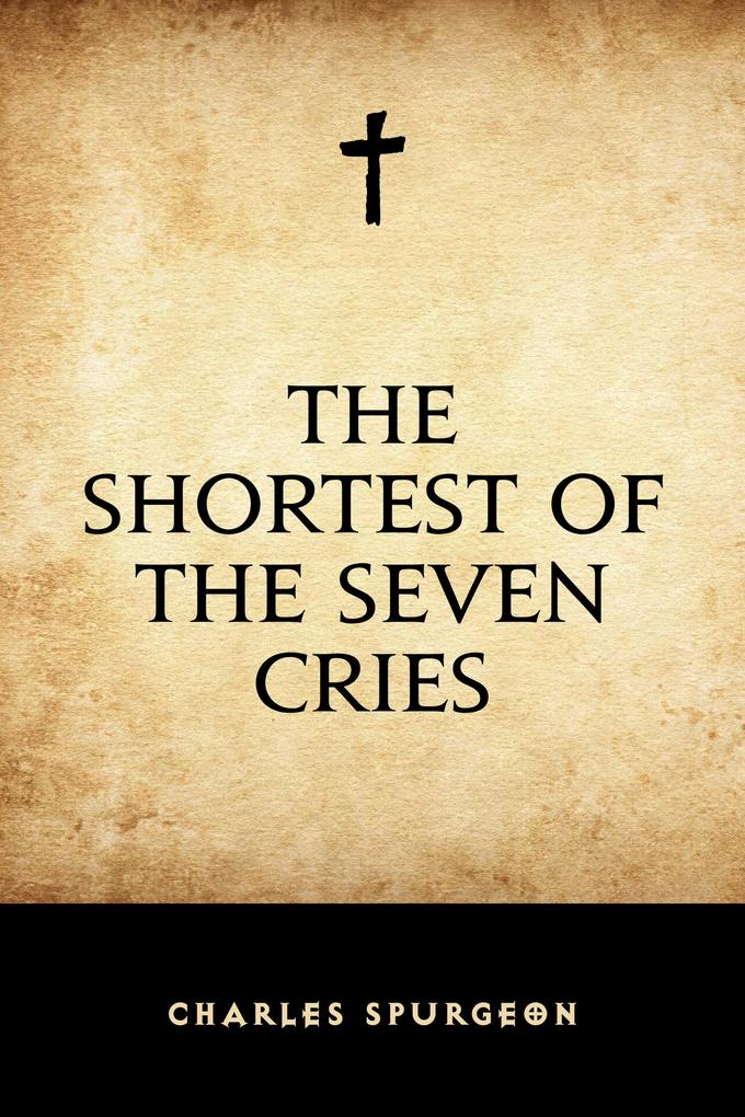 The Shortest of the Seven Cries