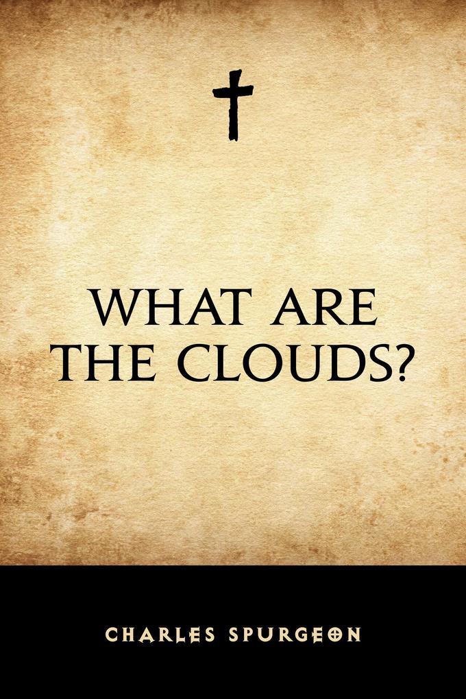What Are the Clouds?