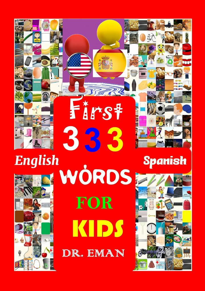 First 333 English Spanish Words for Kids (CREATIVE KIDS #4)
