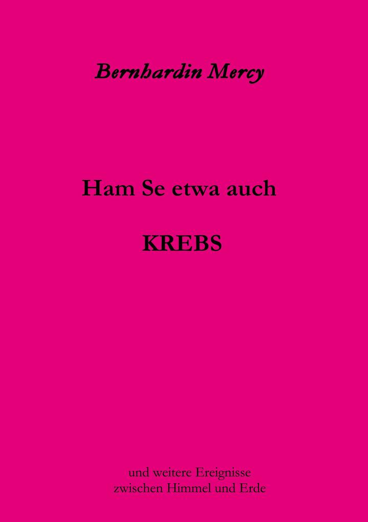 Ham Se etwa auch KREBS