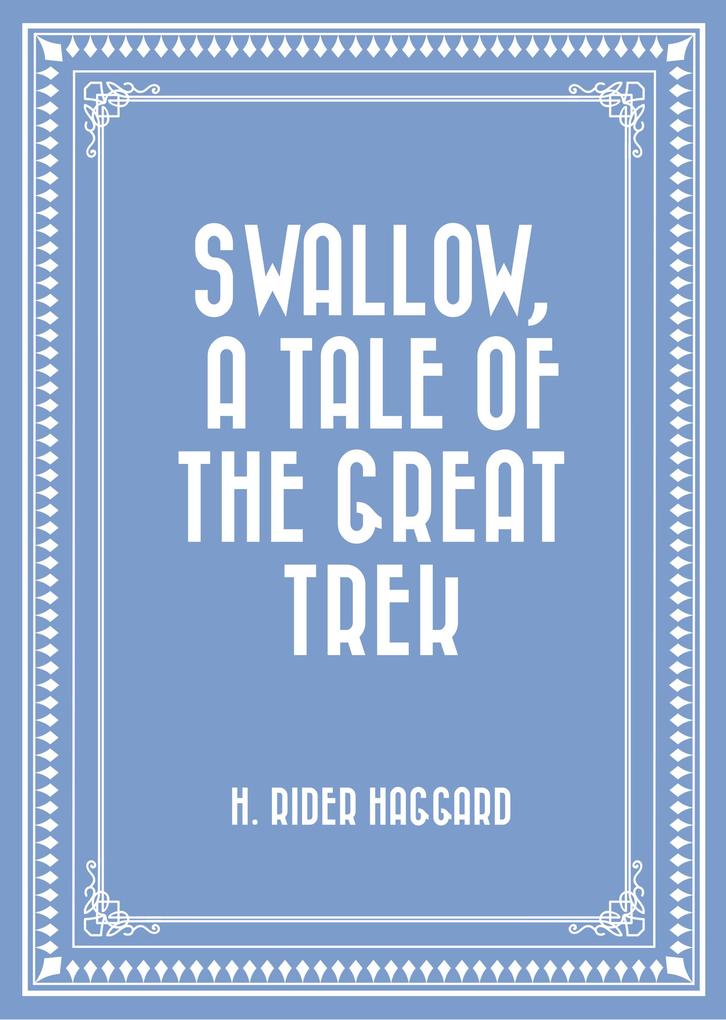 Swallow a Tale of the Great Trek