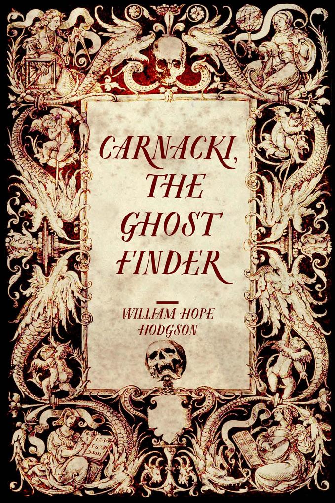 Carnacki the Ghost Finder